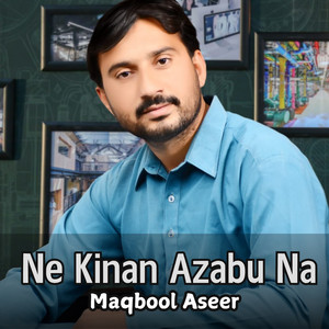 Maqbool Aseer - Ni Kani