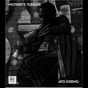 Mother's Tongue by Ayo Keeng