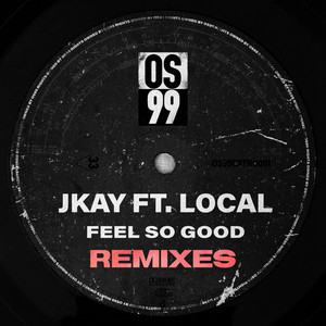 Feel So Good - Luke Hepworth Remix by JKAY, Local, Luke Hepworth