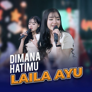 Dimana Hatimu by Laila Ayu