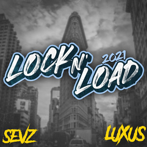 Lock N' Load 2021 by Luxus, Sevz