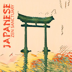 Japanese Zen Sanctuary: Shinto Meditation with Traditional Asian Music album
