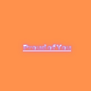 proud of you by DJ BOON GUES