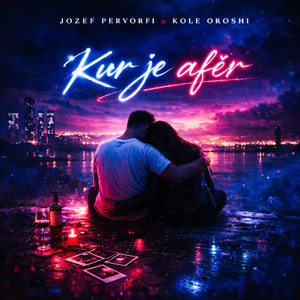 Jozef Pervorfi & Kolë Oroshi - Afër teje