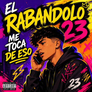 ME TOCA DE ESO by EL RABANDOLO 23