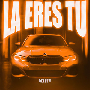 MXEEN - La Eres Tú