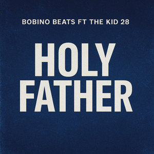 Bobino Beats - Holy Father