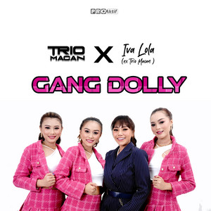 Trio Macan & Iva Lola (ex Trio Macan) - Gang Dolly