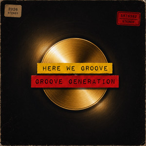 Here We Groove by GrooveGeneration