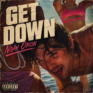 GET DOWN by Noah Orion