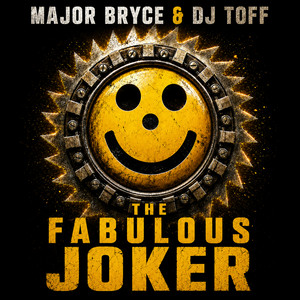 The Fabulous Joker by Major Bryce, DJ TOFF