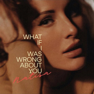 Обкладинка: What If I Was Wrong About You