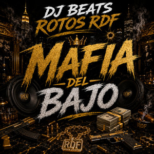 MAFIA DEL BAJO by DJ Beats Rotos RDF
