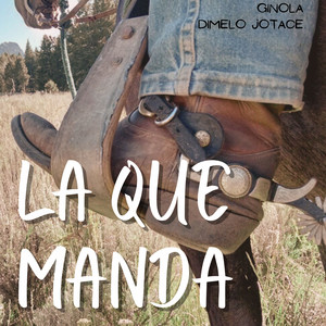 La que manda by Ginola, Dimelo Jotace