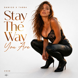 Stay The Way You Are by DANICO, Tabba