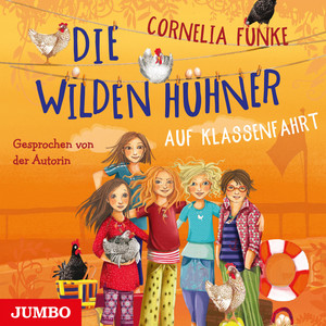 Kapitel 1 & Kapitel 2.1 - Die Wilden Hühner auf Klassenfahrt by Die Wilden Hühner, Cornelia Funke