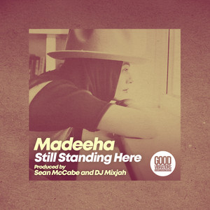 Still Standing Here - Sean McCabe Remix by Madeeha Mubarak, Sean McCabe, DJ Mixjah
