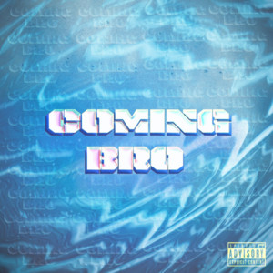 Coming Bro (feat. OCT) by Yverlin, OCT