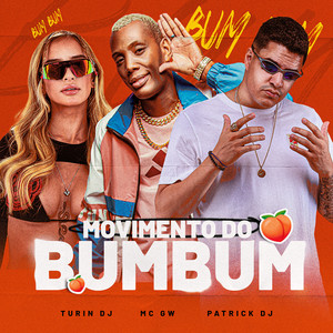 Patrick DJ, DJ TURIN & MC GW - Movimento do Bumbum