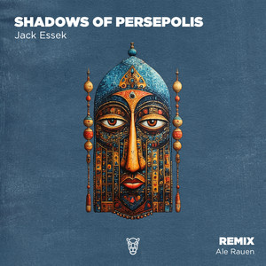 Shadows of Persepolis - Ale Rauen Remix by Jack Essek, Ale Rauen