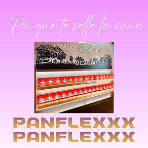 Pa que te selle la cara by PANFLEXXX