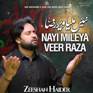 Zeeshan Haider Official - Nayi Milea Veer Raza as  New Noha 2025 Muharram 1447H (feat. zeeshan haider)