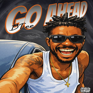 Go Ahead by D'Tee