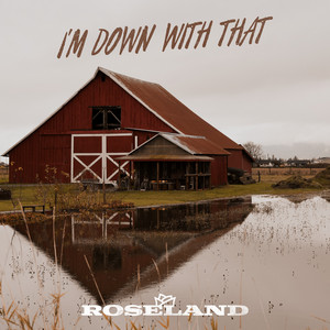 I'm Down With That by Roseland