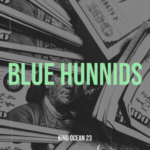 Blue Hunnids by King Ocean 23, D3szn, Maj4l