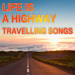 Life is a Highway Traveling Songs album