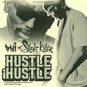 Hustle iHustle by imvi, Silent Killer Ngwere