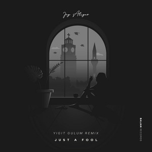 Just a Fool - Yigit Gulum Remix by Jay Aliyev, Yigit Gulum