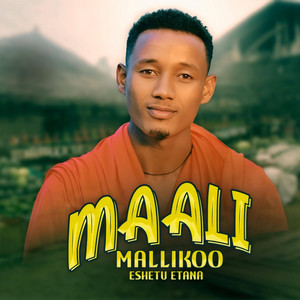 Eshetu Etana - Maali Mallikoo