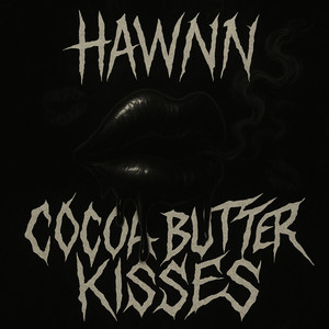 Cocoa Butter Kisses - Dubstep by HAWNN