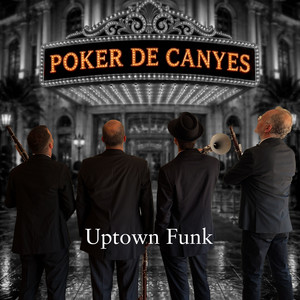 Uptown Funk by Poker de canyes