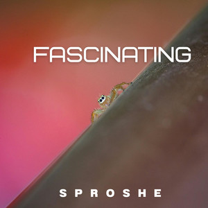 Fascinating by sproshe
