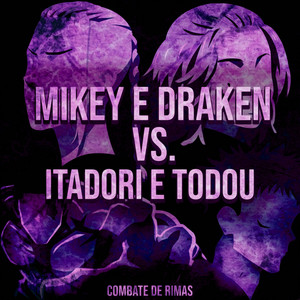 Mikey e Draken VS. Itadori e Todo by Yondax