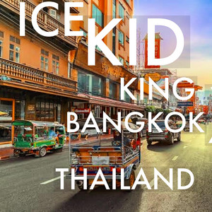 Bangkok Thailand - Single by Icekidking | Spotify