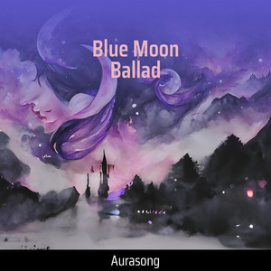 Aurasong - Blue Moon Ballad