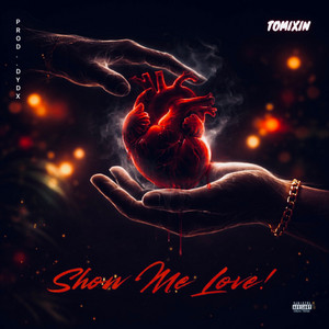 Show Me Love by TOMIXIN