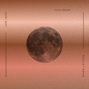 Pale Moon by Hary.BoY, Warm Letters
