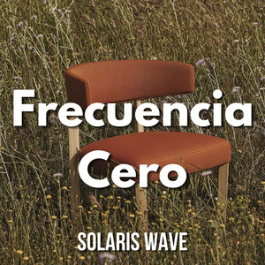 Frecuencia Cero by SOLARIS WAVE