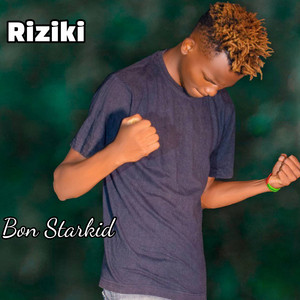 Bon Starkid - Riziki