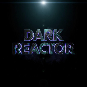 Dark Reactor by DJ Filosofo