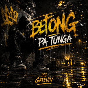 Betong på tunga by Gateulv