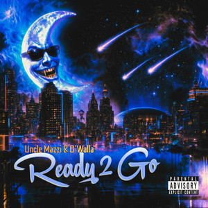 Ready 2 Go by Uncle Mazzi, D'Walla