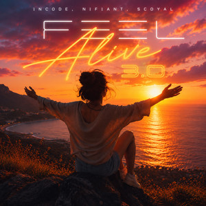 Feel Alive 3.0 by Incode, Nifiant, Scoyal