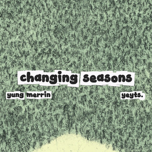 changing seasons. by yeyts., yungmerrin