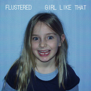 flustered by Girl Like That
