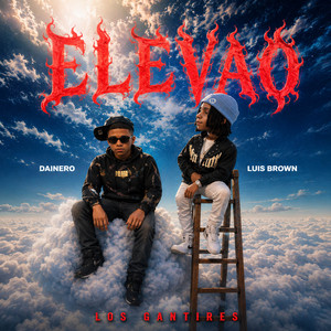 ELEVAO by Dainero, Luis Brown, Maestro Queliz